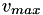 $ v_{max} $
