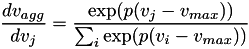 \[ \frac{d v_{agg}}{d v_j} = \frac{ \exp (p (v_j - v_{max})) }{ \sum_i \exp (p (v_i - v_{max})) } \]